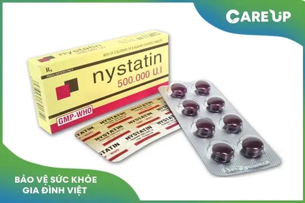 Các dạng thuốc Nystatin điều trị nấm miệng và lưu ý